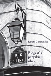 Rue de Seine Biografia paryskiej ulicy chicago polish bookstore