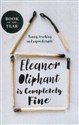 Eleanor Oliphant is Completely Fine 