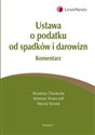 Ustawa o podatku od spadków i darowizn Komentarz  