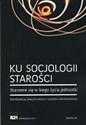 Ku socjologii starości  books in polish