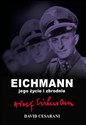 Eichmann jego życie i zbrodnie 