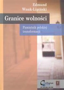 Granice wolności Pamiętnik polskiej transformacji Polish Books Canada