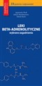 Leki beta-adrenolityczne Wybrane zagadnienia  