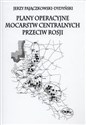 Plany operacyjne mocarstw centralnych przeciw Rosji polish usa