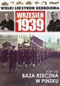 Wielki Leksykon Uzbrojenia Wrzesień 1939 Tom 138 Baza rzeczna w Pińsku - 