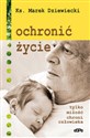 Ochronić życie tlko miłość chroni człowieka  