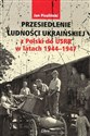 Przesiedlenie ludności ukraińskiej z Polski do USRR w latach 1944-1947 - Jan Pisuliński to buy in USA