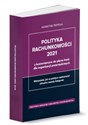 Polityka rachunkowości 2021 z komentarzem do planu kont dla organizacji pozarządowych Wskazówki, jak w praktyce zastosować aktualne zasady księgowe  