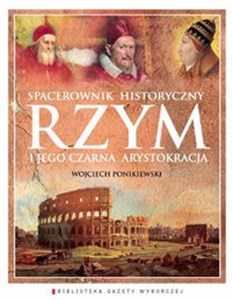 Rzym i jego czarna arystokracja Spacerownik historyczny pl online bookstore