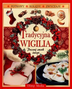 Tradycyjna wigilia Poczuj smak świąt  