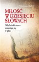 Miłość w dziesięciu słowach Gdy ludzkie serca zmieniają się w głaz bookstore