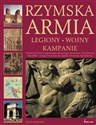 Rzymska armia. Legiony, wojny, kampanie - Polish Bookstore USA