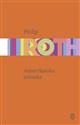 Amerykańska sielanka - Philip Roth