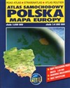 Polska Atlas samochodowy i mapa Europy 1:500 000 1: 4 000 000   