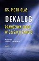 Dekalog Prawdziwa droga w czasach zamętu Polish Books Canada