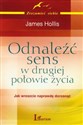 Odnaleźć sens w drugiej połowie życia  