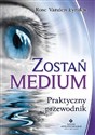 Zostań medium Praktyczny przewodnik  