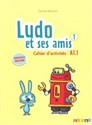 Ludo et ses amis 1 niveau A1.1 Ćwiczenia - Corinne Marchois