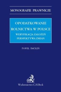 Opodatkowanie rolnictwa w Polsce Weryfikacja założeń Perspektywa zmian Polish bookstore