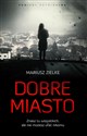 Dobre miasto - Mariusz Zielke