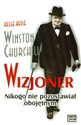 Winston Churchill  Wizjoner Nikogo nie pozostawiał obojętnym Canada Bookstore