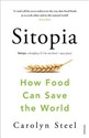 Sitopia How Food Can Save the World - Carolyn Steel