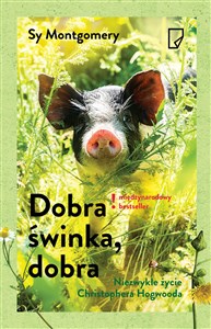 Dobra świnka dobra Niezwykłe życie Christophera Hogwooda books in polish