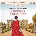 CD MP3 Zadziorna baronówna. W dolinie Narwi. Tom 1 - Urszula Gajdowska