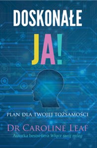 Doskonałe ja! Plan dla twojej tożsamości - Polish Bookstore USA