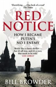 Red Notice How I Became Putin's No. 1 Enemy 