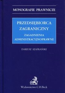 Przedsiębiorca zagraniczny Zagadnienia administracyjnoprawne  