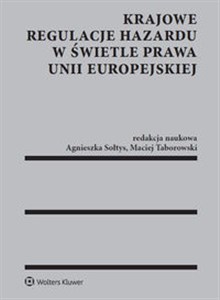 Krajowe regulacje hazardu w świetle prawa Unii Europejskiej  