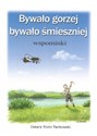 Bywało gorzej bywało śmieszniej  