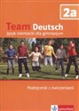 Team Deutsch 2a Podręcznik z ćwiczeniami + CD Gimnazjum  