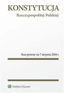 Konstytucja Rzeczypospolitej Polskiej Stan prawny na 7 sierpnia 2018 r. books in polish