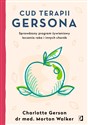 Cud terapii Gersona Sprawdzony program żywieniowy leczenia raka i innych chorób polish books in canada
