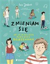 Zmieniam się Co się ze mną dzieje podczas dojrzewania - Izabela Jąderek