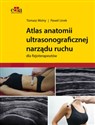Atlas anatomii ultrasonograficznej narządu ruchu dla fizjoterapeutów Polish bookstore