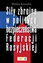 Siły zbrojne w polityce bezpieczeństwa Federacji Rosyjskiej in polish