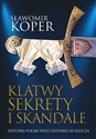 Klątwy sekrety i skandale - Sławomir Koper