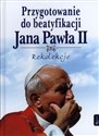 Przygotowanie do beatyfikacji Jana Pawła II Rekolekcje buy polish books in Usa