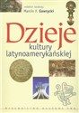 Dzieje kultury latynoamerykańskiej Polish bookstore