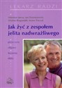 Jak żyć z zespołem jelita nadwrażliwego - Mirosław Jarosz, Jan Dzieniszewski, Wioleta Respondek chicago polish bookstore