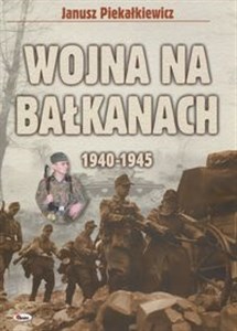 Wojna na Bałkanach 1940-1945  