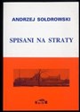 Spisani na straty - Soldrowski Andrzej