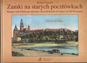 Zamki na starych pocztówkach, Burgen und Schlosser auf alten Ansichtskarten, Castles in Old Postcards  