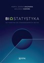 Biostatystyka Od podstaw do zaawansowanych metod - Marta Joanna Zalewska, Wojciech Niemiro