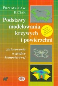 Podstawy modelowania krzywych i powierzchni + CD zastosowania w grafice komputerowej polish usa