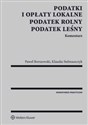 Podatki i opłaty lokalne Podatek rolny leśny Komentarz Polish bookstore