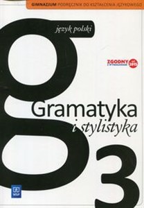 Gramatyka i stylistyka 3 Podręcznik do kształcenia językowego Gimnazjum chicago polish bookstore